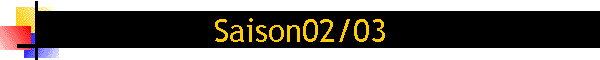 Saison02/03