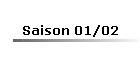 Saison 01/02