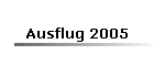 Ausflug 2005