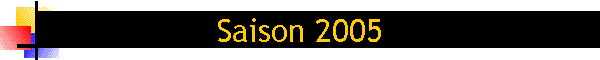 Saison 2005
